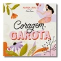 Livro infantil Coragem, garota frente